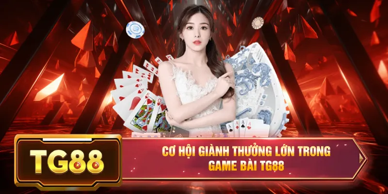 Cơ hội tham gia game bài đôi thưởng tg88 nhận ngay 88k